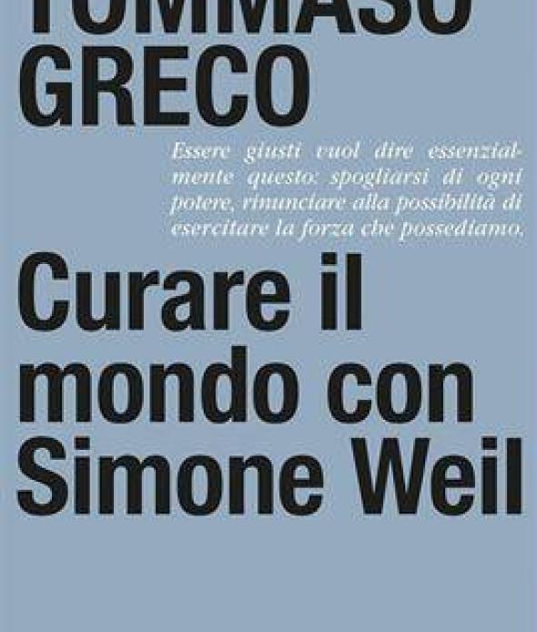 Curare il mondo con Simone Weil 16 12 23