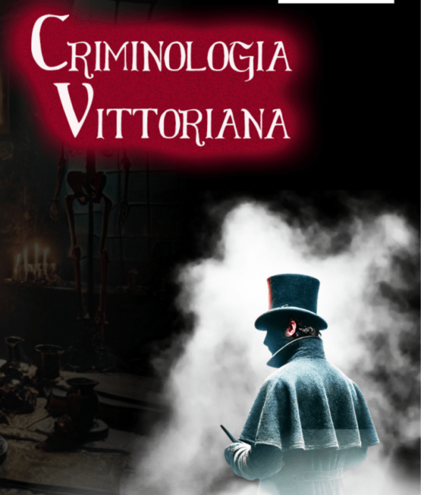 Criminologia Vittoriana 