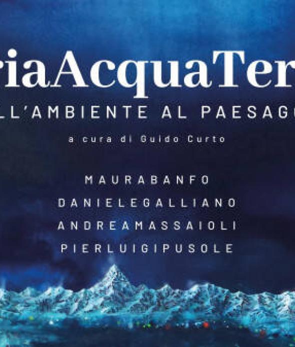 AriaAcquaTerra. Dall’ambiente al Paesaggio