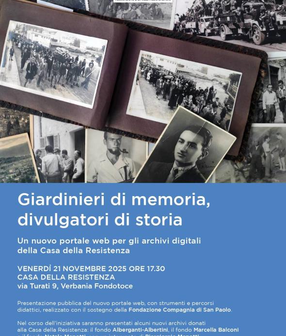 Giardinieri di memoria, divulgatori di storia Un nuovo portale web per gli archivi digitali della Casa della Resistenza