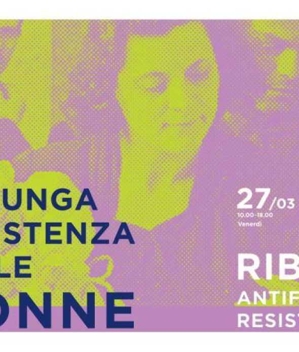 La lunga resistenza delle donne. Ribelli, antifasciste, resistenti