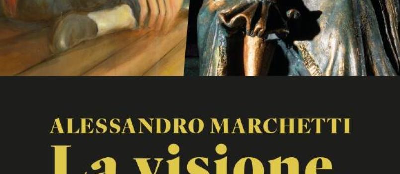 ALESSANDRO MARCHETTI La visione, la forma  cartolina