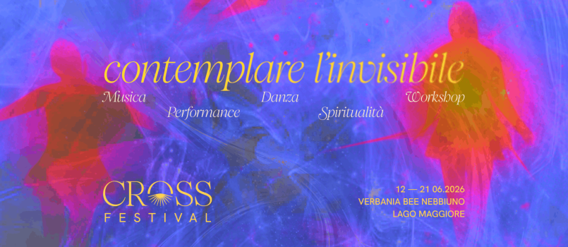 CROSS FESTIVAL - Contemplare l'invisibile