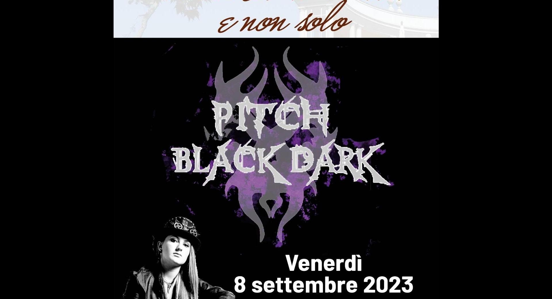 Pitch Black Dark 8 09 23