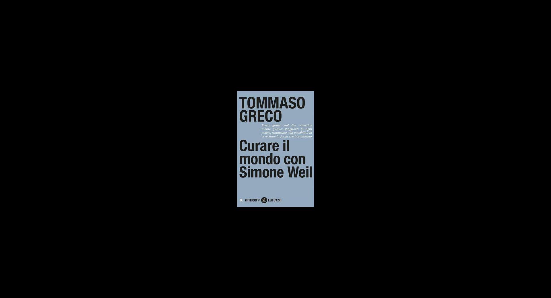 Curare il mondo con Simone Weil 16 12 23