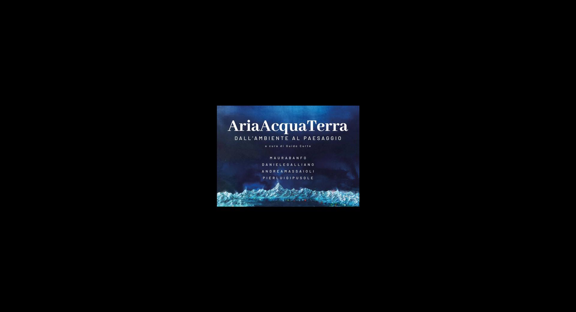 AriaAcquaTerra. Dall’ambiente al Paesaggio