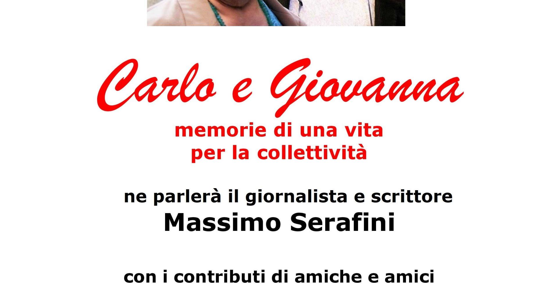Carlo e Giovanna. Memorie di una vita per la collettività
