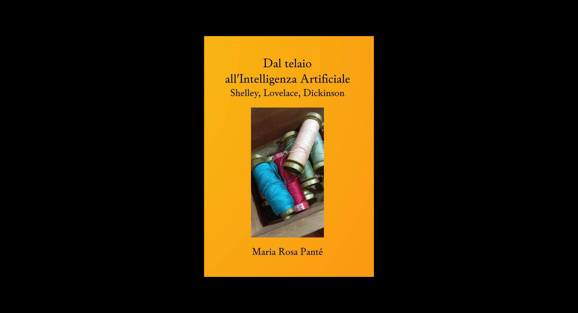 Dal telaio all'intelligenza artificiale Shelley, Lovelace, Dickinson
