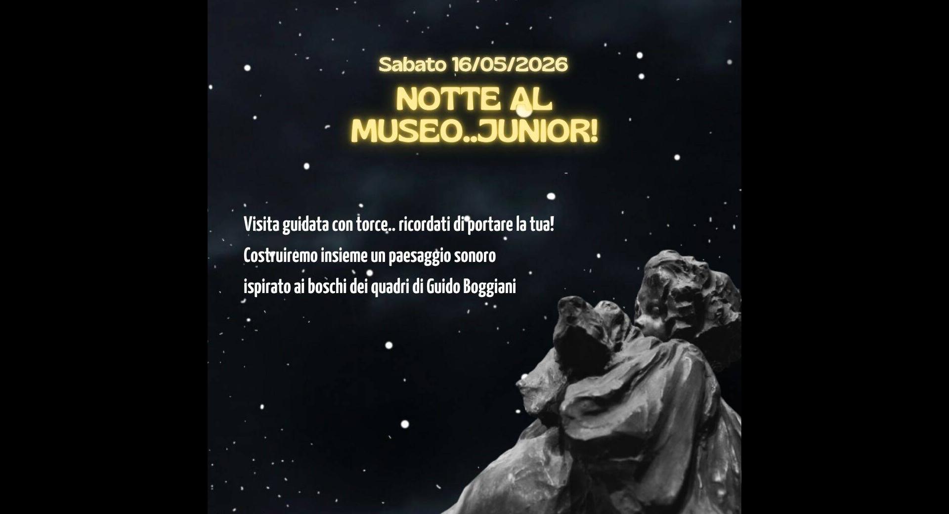  Notte al Museo...Junior! 