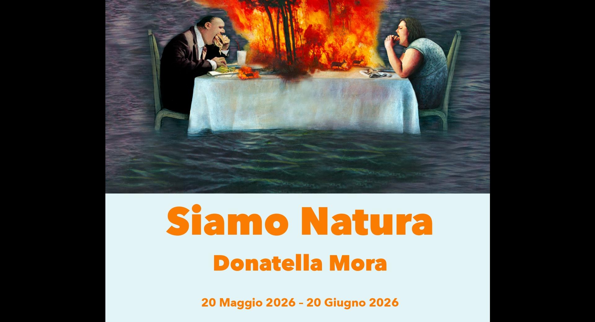 Siamo Natura. Donatella Mora