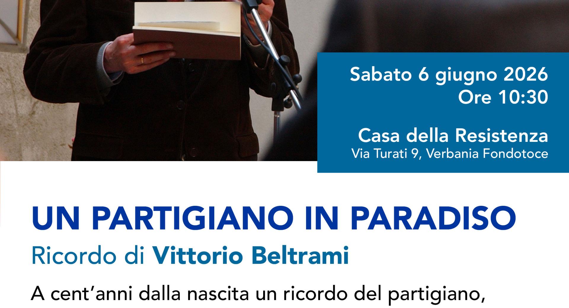 Un partigiano in paradiso. Ricordo di Vittorio Beltrami