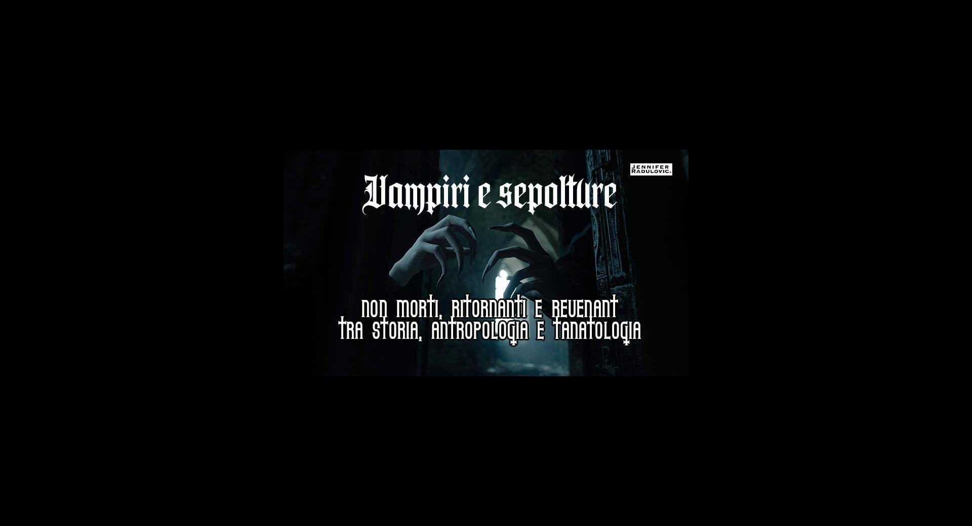 Vampiri e sepolture - Jennifer Radulovic